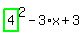 highlight_green%28+4+%29%5E2-3%2Ax%2B3
