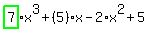 highlight_green%28+7+%29%2Ax%5E3%2B%285%29%2Ax-2%2Ax%5E2%2B5
