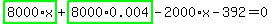 highlight_green%28+8000%2Ax+%29%2Bhighlight_green%28+8000%2A0.004+%29-2000%2Ax-392=0
