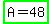 highlight_green%28+A=48%29