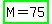 highlight_green%28+M=75%29