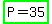 highlight_green%28+P=35%29