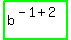 highlight_green%28+b%5E%28-1%2B2%29+%29
