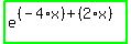highlight_green%28+e%5E%28%28-4%2Ax%29%2B%282%2Ax%29%29+%29
