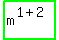 highlight_green%28+m%5E%281%2B2%29+%29