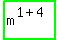 highlight_green%28+m%5E%281%2B4%29+%29