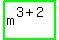 highlight_green%28+m%5E%283%2B2%29+%29