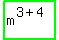 highlight_green%28+m%5E%283%2B4%29+%29