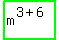 highlight_green%28+m%5E%283%2B6%29+%29