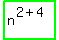 highlight_green%28+n%5E%282%2B4%29+%29