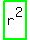 highlight_green%28+r%5E2+%29