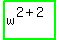 highlight_green%28+w%5E%282%2B2%29+%29