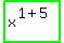 highlight_green%28+x%5E%281%2B5%29+%29