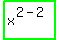 highlight_green%28+x%5E%282-2%29+%29