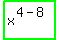 highlight_green%28+x%5E%284-8%29+%29