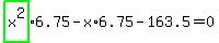 highlight_green%28+x%5E2+%29%2A6.75-x%2A6.75-163.5=0