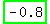 highlight_green%28-+0.8%29