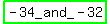 highlight_green%28-+34_and_-32%29