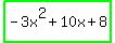 highlight_green%28-+3x%5E2+%2B+10x+%2B+8%29