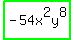 highlight_green%28-+54x%5E2y%5E8%29