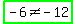 highlight_green%28-+6+%3C%3E+-+12%29