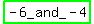 highlight_green%28-+6_and_-+4%29