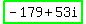 highlight_green%28-179+%2B+53i%29