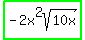 highlight_green%28-2x%5E2sqrt%2810x%29%29