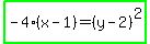 highlight_green%28-4%28x-1%29=%28y-2%29%5E2%29