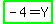 highlight_green%28-4+=+Y%29