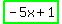 highlight_green%28-5x%2B1%29