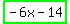 highlight_green%28-6x+-+14%29