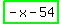 highlight_green%28-x+-+54%29
