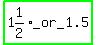highlight_green%281%261%2F2_or_1.5%29