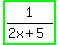 highlight_green%281%2F%282x%2B5%29%29