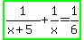 highlight_green%281%2F%28x%2B5%29%2B1%2Fx=1%2F6%29