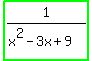 highlight_green%281%2F%28x%5E2+-+3x+%2B+9%29%29