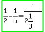 highlight_green%281%2F2-1%2Fu=1%2F%282%261%2F3%29%29