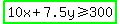 highlight_green%2810x+%2B+7.5y+%3E=+300%29