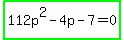 highlight_green%28112p%5E2-4p-7=0%29