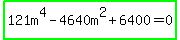 highlight_green%28121m%5E4-4640m%5E2%2B6400=0%29