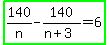 highlight_green%28140%2Fn-140%2F%28n%2B3%29=6%29