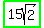 highlight_green%2815sqrt%282%29%29