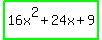 highlight_green%2816x%5E2+%2B+24x+%2B+9%29