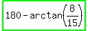 highlight_green%28180-arctan%288%2F15%29%29