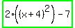 highlight_green%282%28%28x%2B4%29%5E2%29-7%29