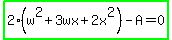highlight_green%282%28w%5E2%2B3wx%2B2x%5E2%29-A=0%29