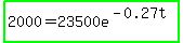 highlight_green%282000+=+23500e%5E%28-+0.27t%29%29