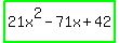 highlight_green%2821x%5E2+-+71x+%2B+42%29