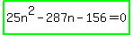 highlight_green%2825n%5E2-287n-156=0%29